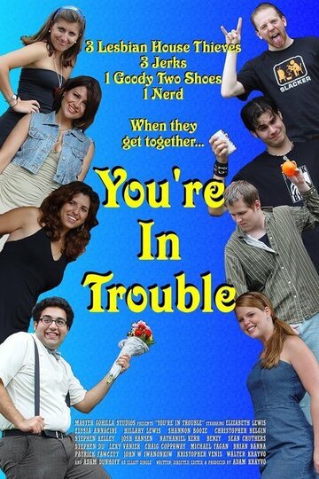 You're in Trouble (2007)